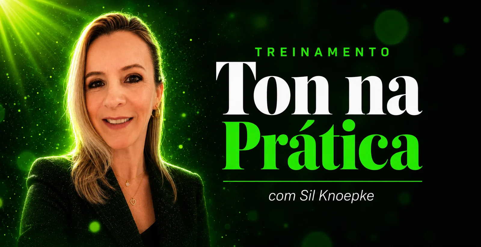 Treinamento Ton na Prática com Sil Knoepke